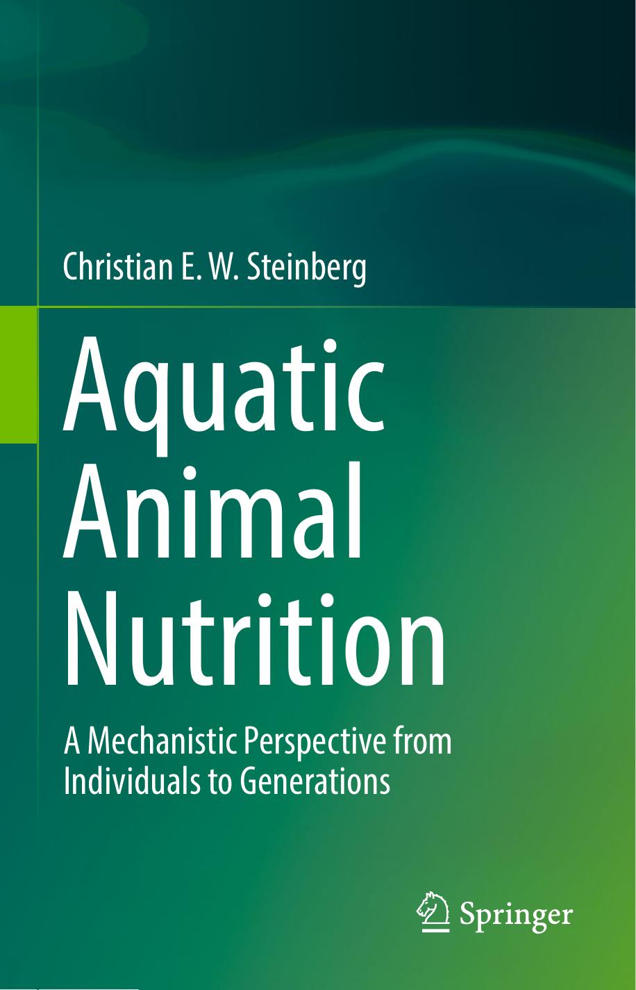 Aquatic Animal Nutrition  A Mechanistic Perspective from Individuals to Generations 2018