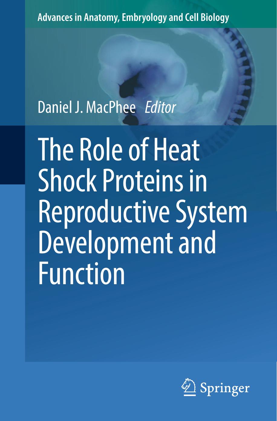 The Role of Heat Shock Proteins in Reproductive System Development and Function by 2017