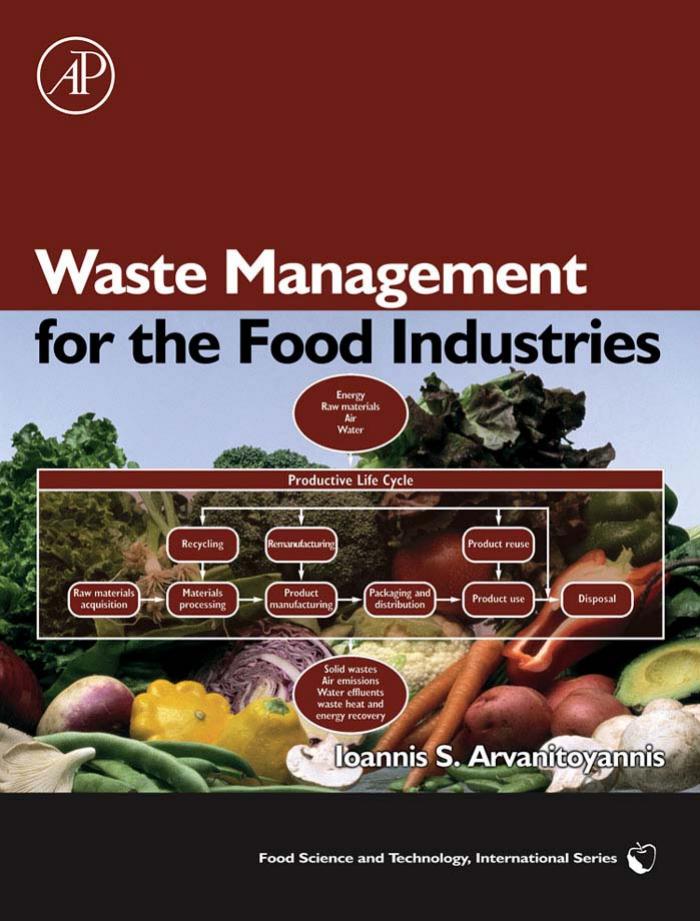 Waste Management for the Food Industries (Food Science and Technology) (Food Science and Technology) 2008