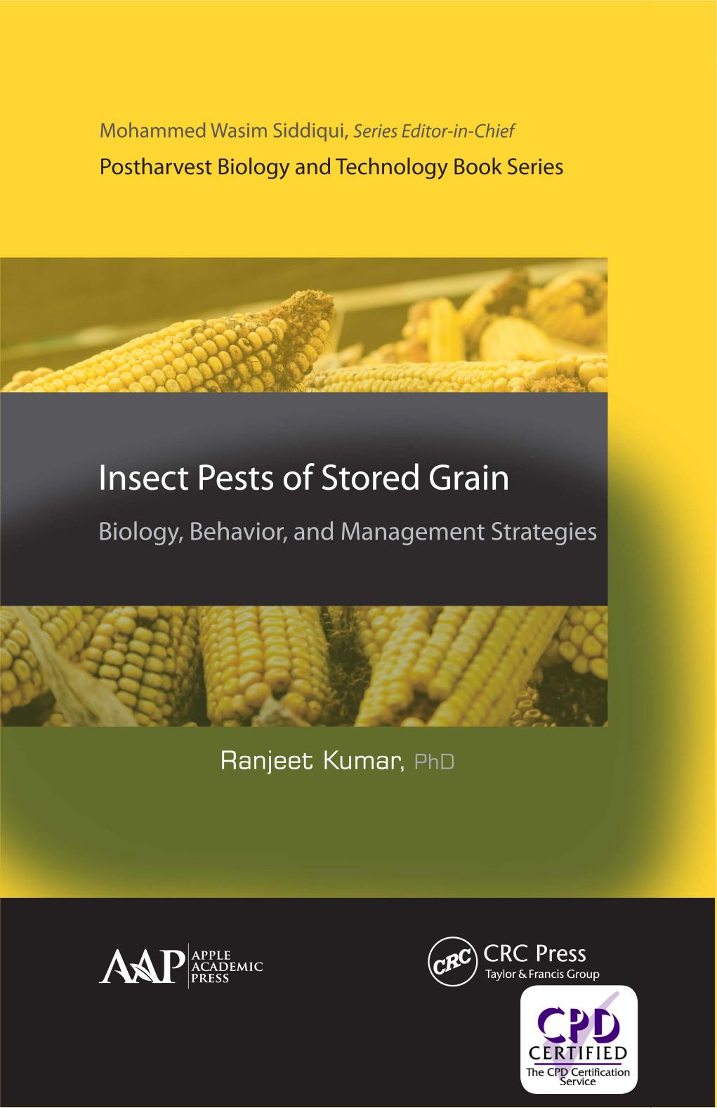 INSECT PESTS OF STORED GRAIN   Biology, Behavior, and Management Strategies