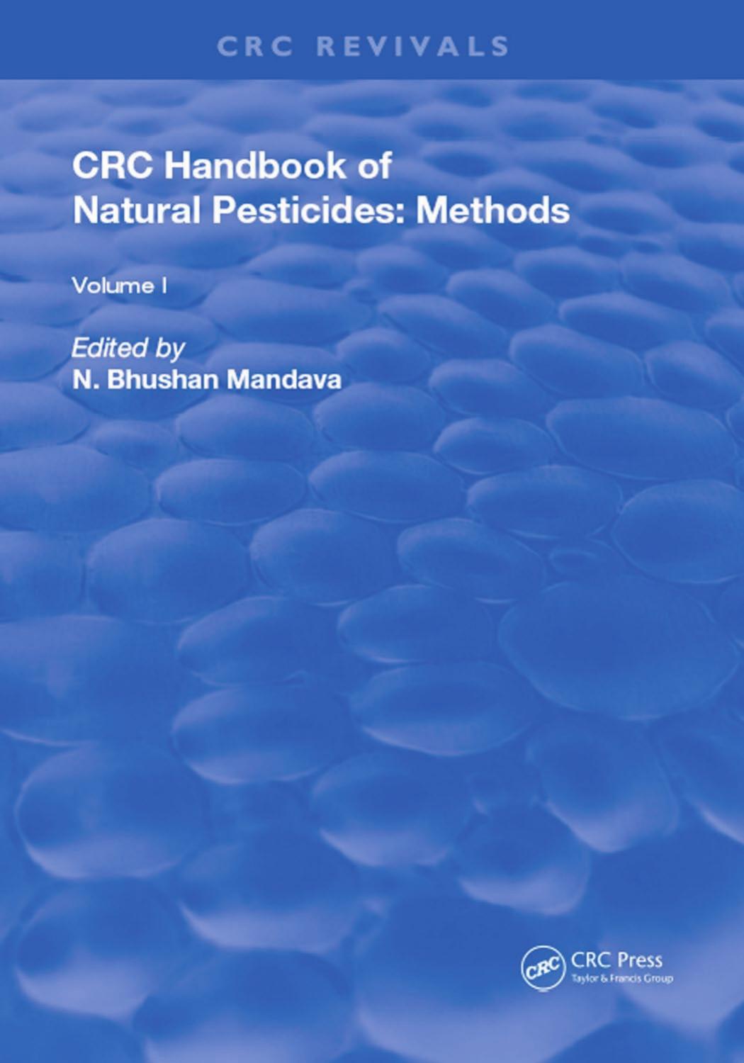 CRC Handbook of Natural Pesticides: Methods: Theory, Practice, and Detection
