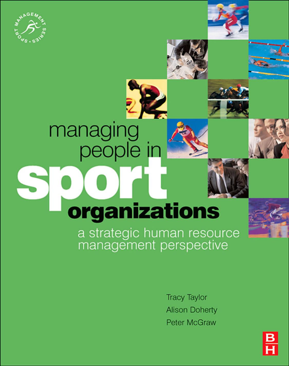 Managing People in Sport Organizations a strategic human, 2007