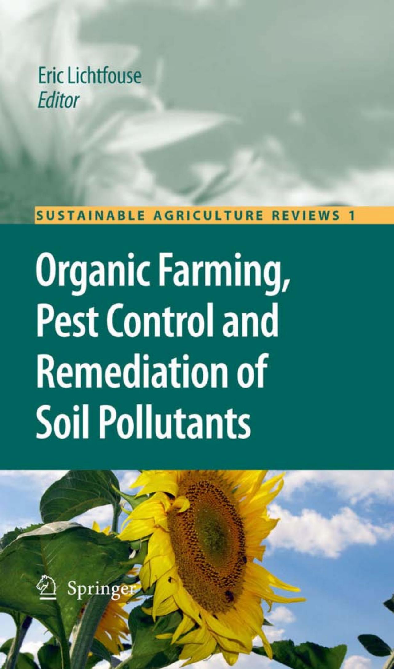 Organic Farming, Pest Control and Remediation of Soil Pollutants (Sustainable Agriculture Reviews, 1)