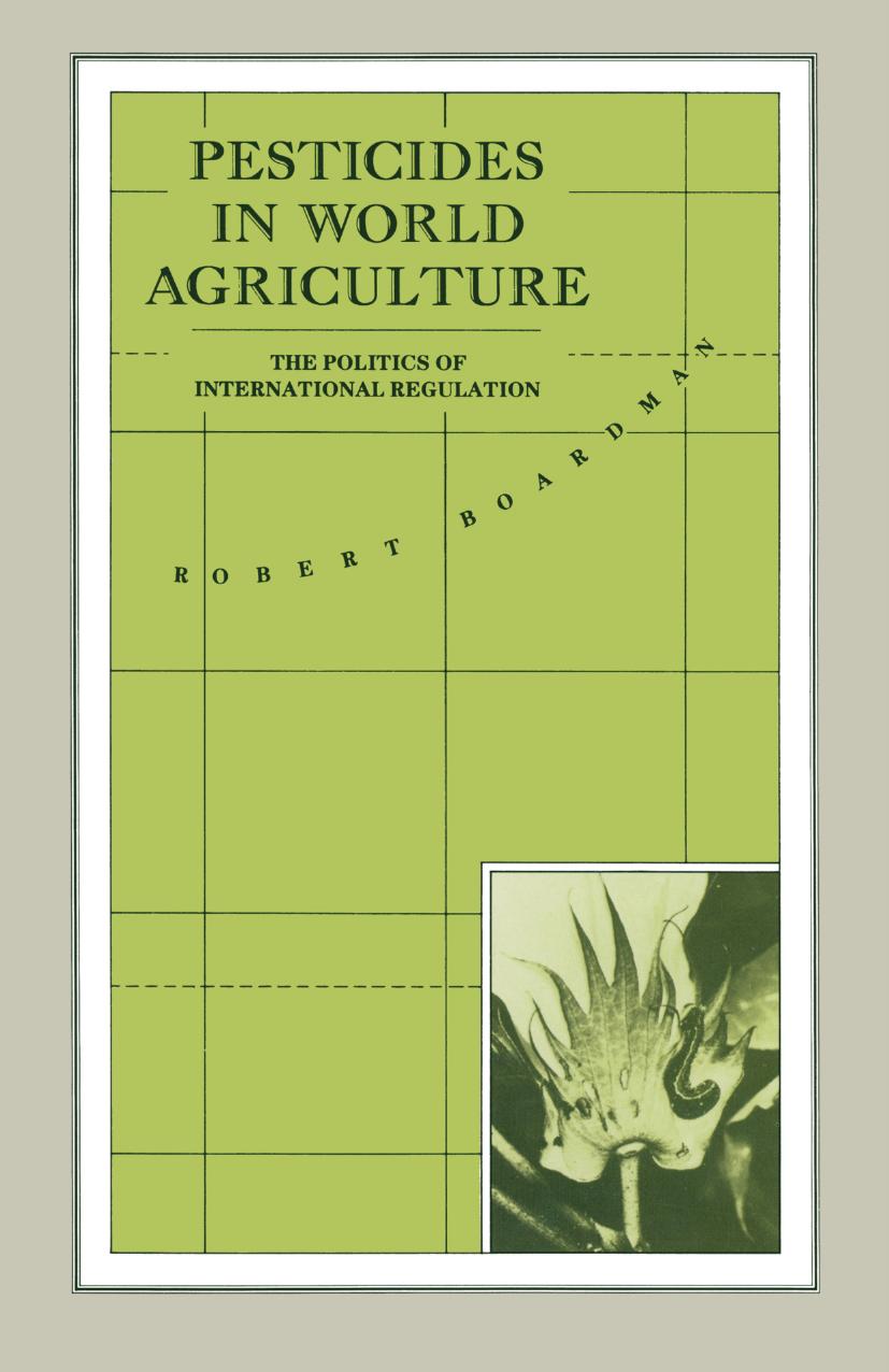 Pesticides in World Agriculture The Politics of International Regulation 1986