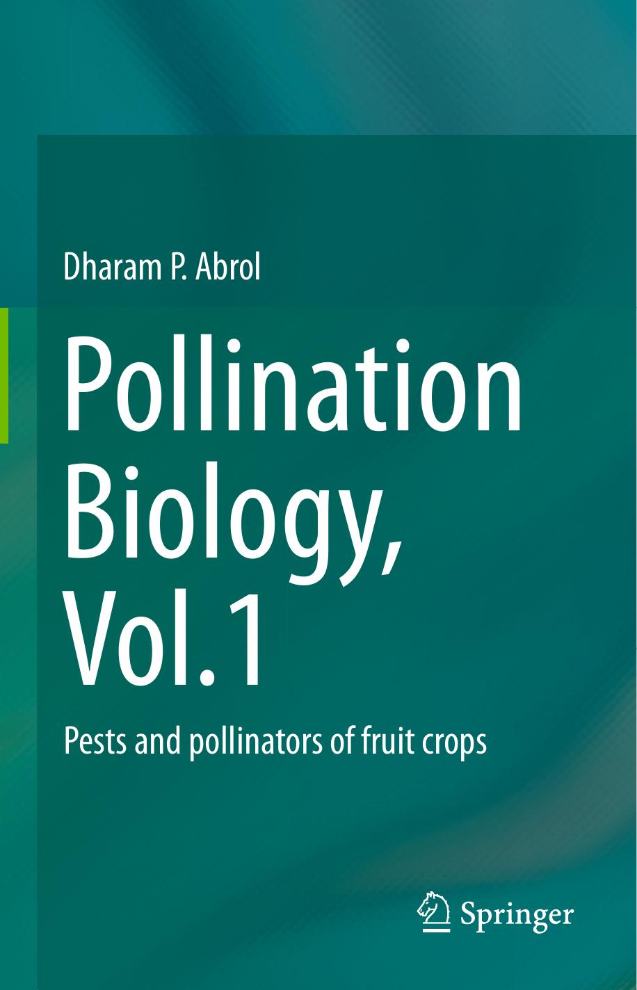 Pollination Biology, Vol.1 Pests and pollinators of fruit crops 2015