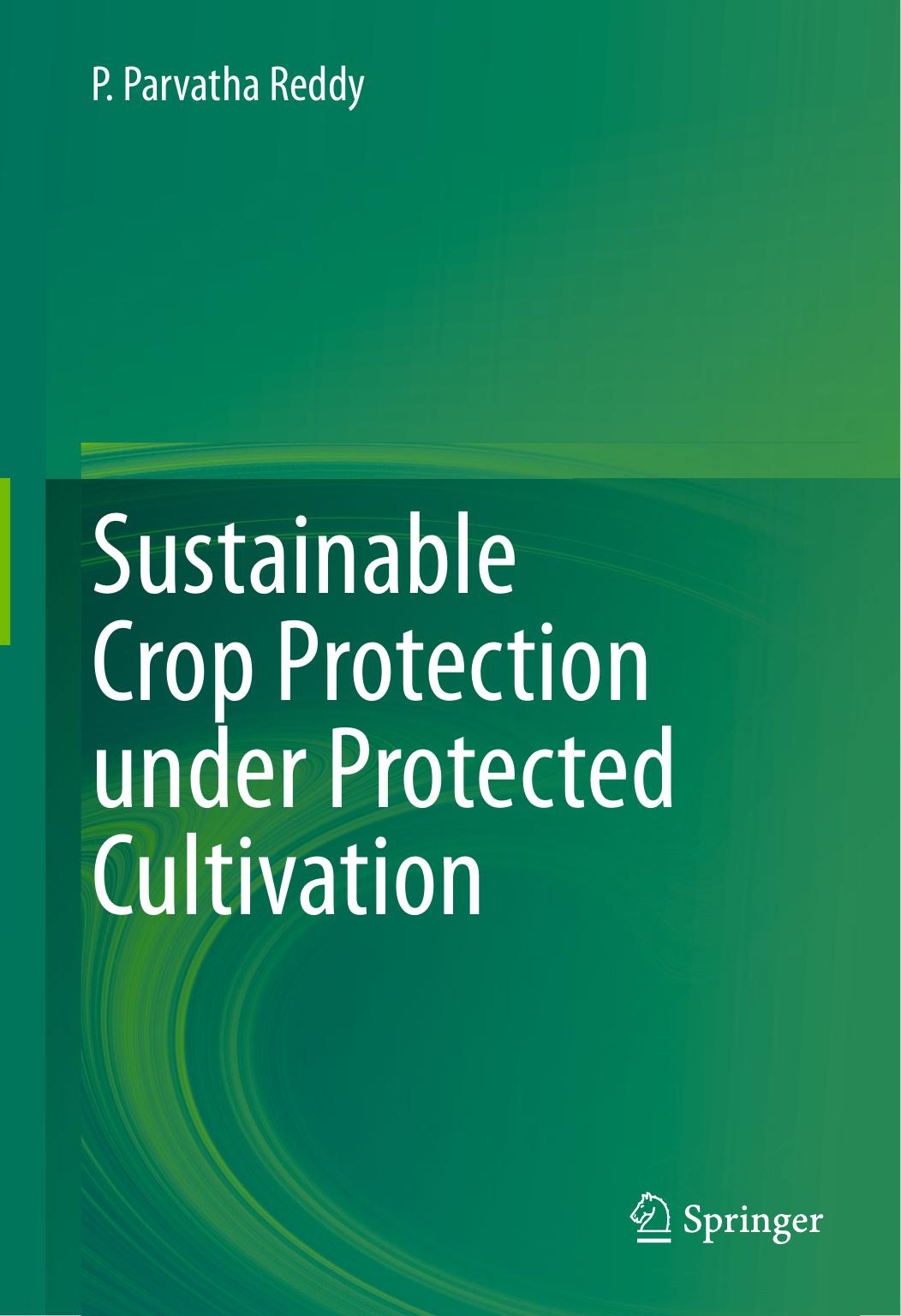 Sustainable Crop Protection under Protected Cultivation 2016