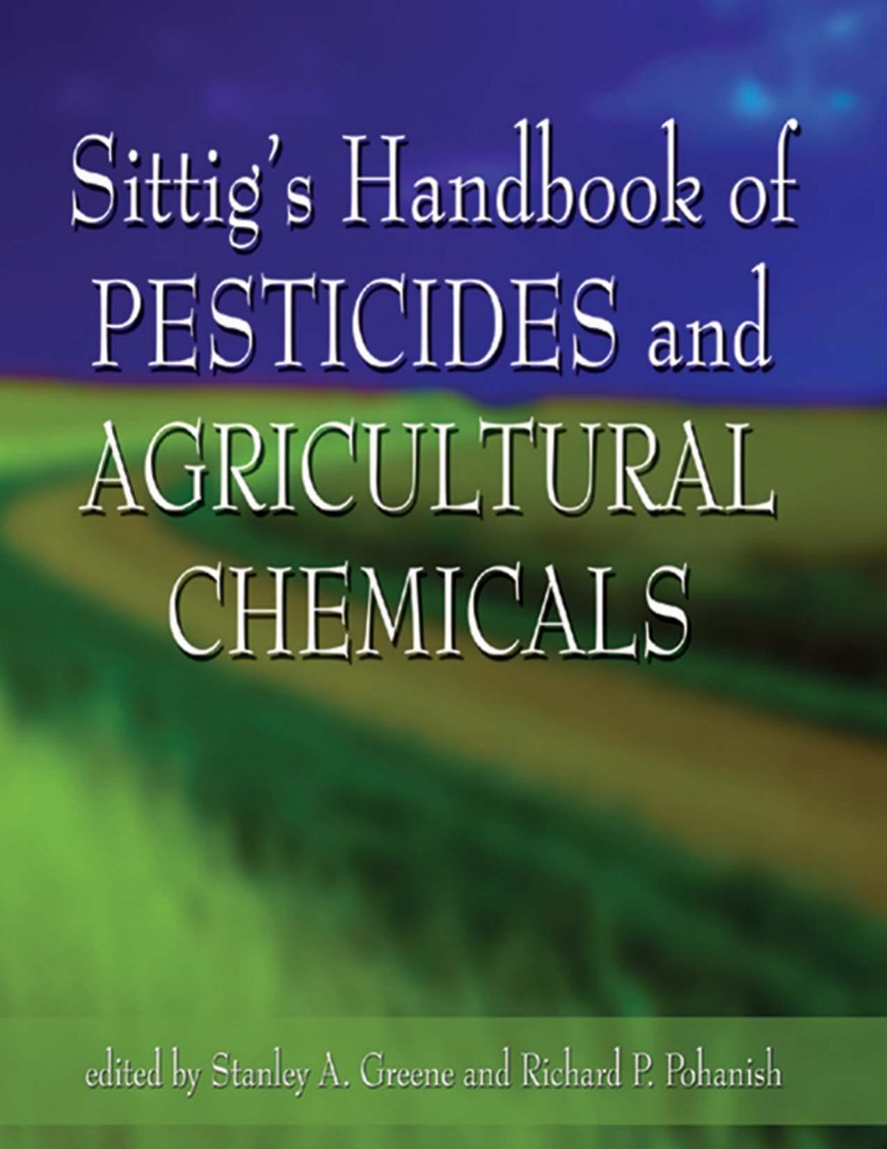 Sittig's Handbook of Pesticides and Agricultural Chemicals 2005