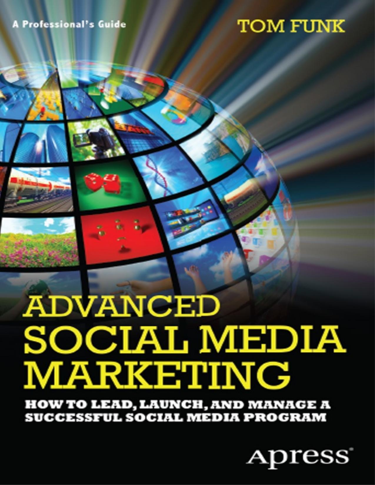 Advanced Social Media Marketing: How to Lead, Launch, and Manage a Successful Social Media Program - PDFDrive.com