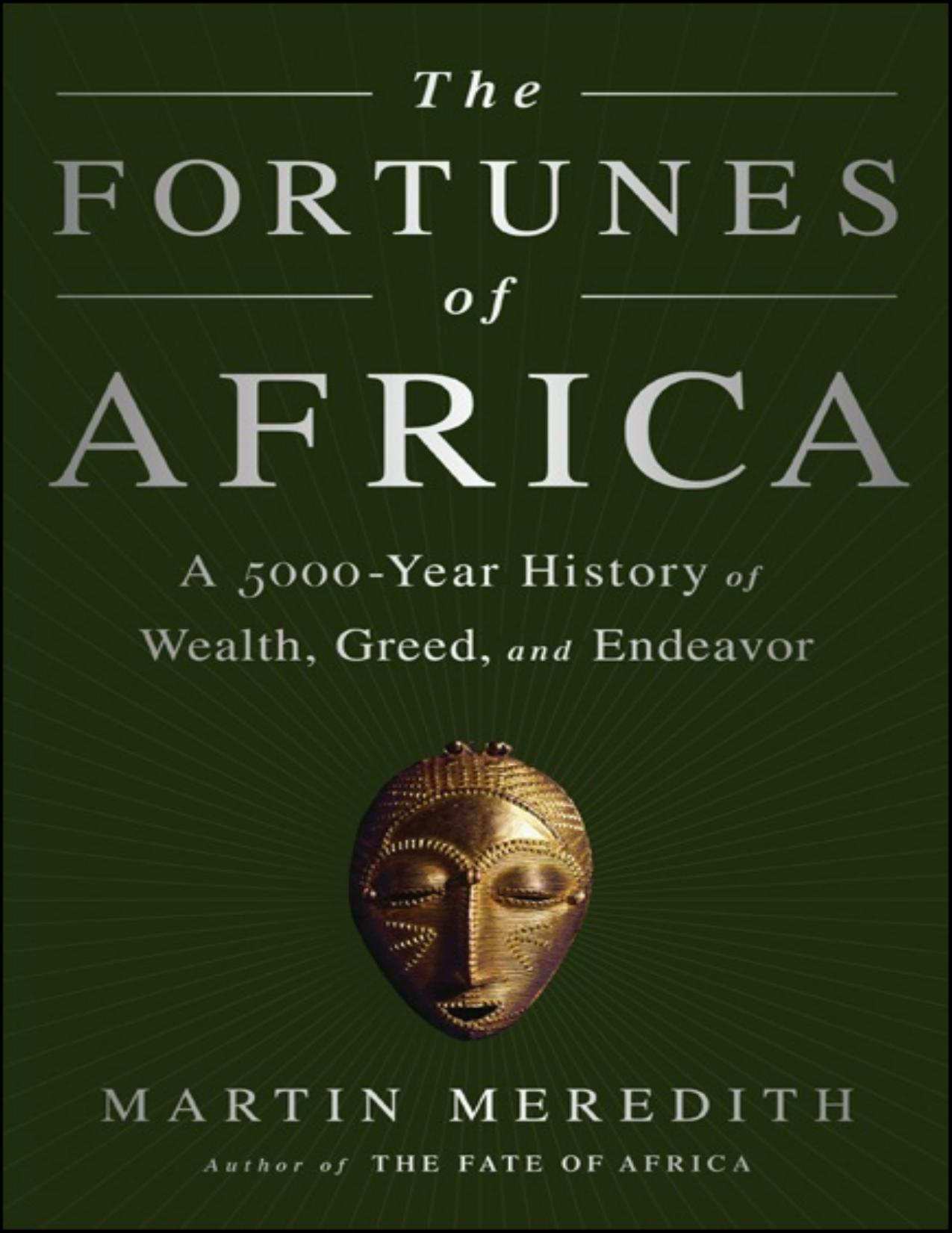 The Fortunes of Africa: A 5000-Year History of Wealth, Greed, and Endeavor - PDFDrive.com