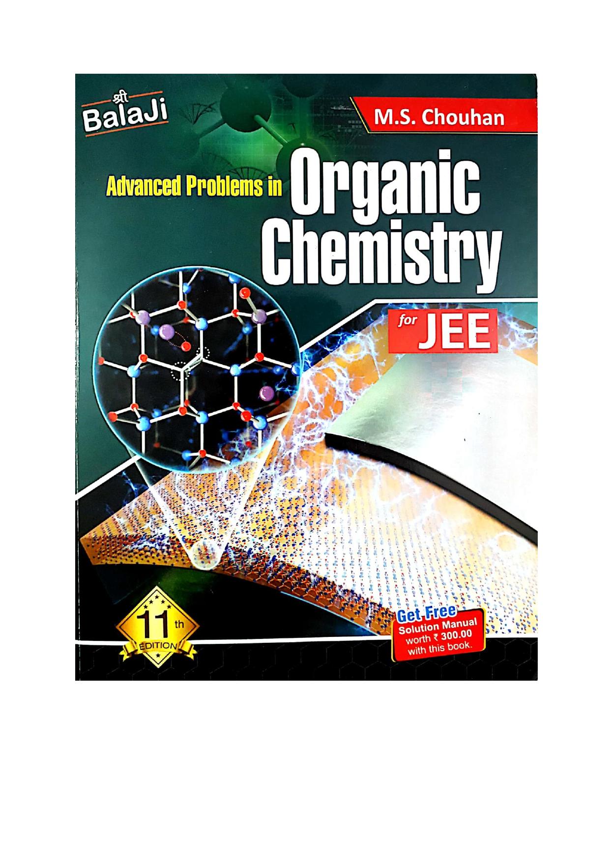 Balaji Advanced Problems in Organic Chemistry Part 1 upto page 240 by M S Chouhan for IIT JEE main advanced and Chemistry Olympiad NSEC INChO 2018