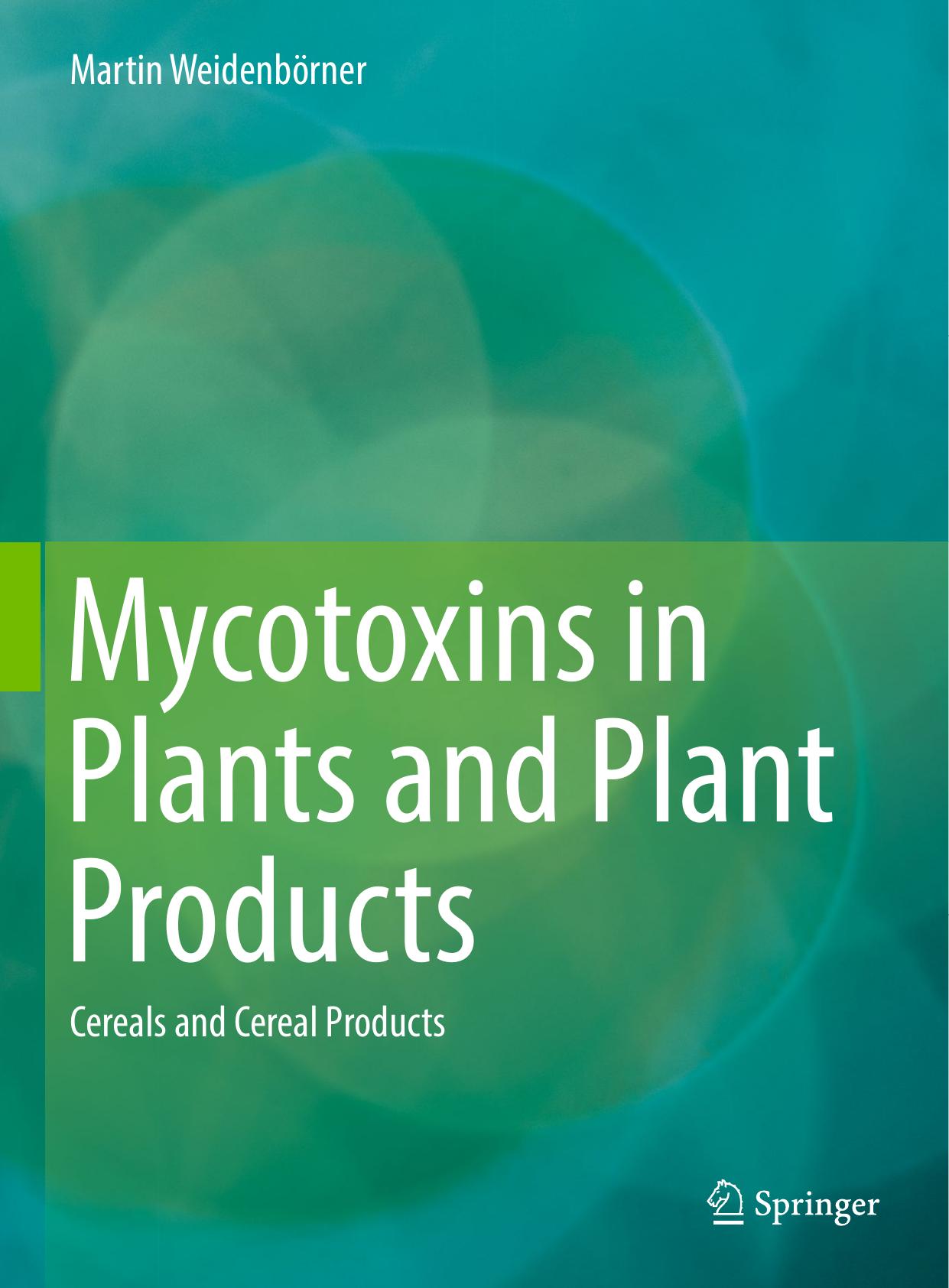 Mycotoxins in Plants and Plant Products  Cereals and Cereal Products 2009