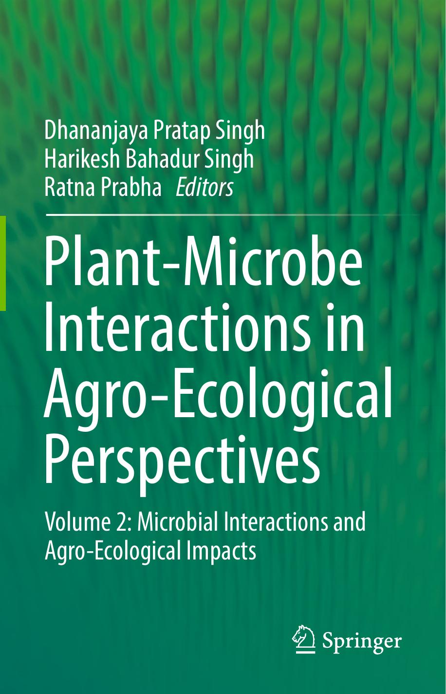 Plant-Microbe Interactions in Agro-Ecological Perspectives Volume 2,  2017