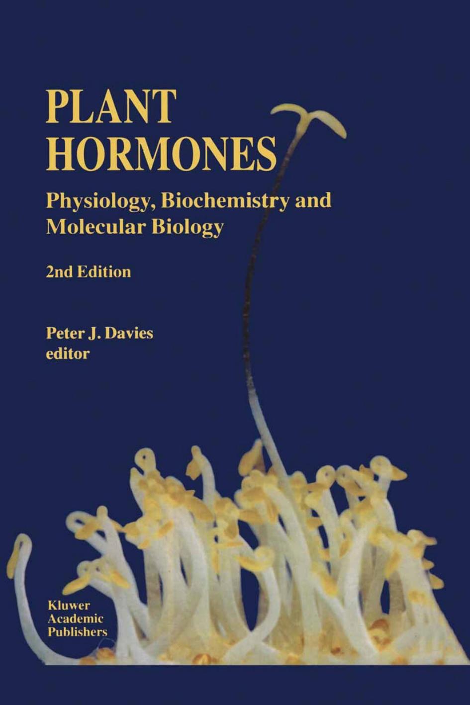 Plant Hormones Physiology, Biochemistry and Molecular Biology 2005