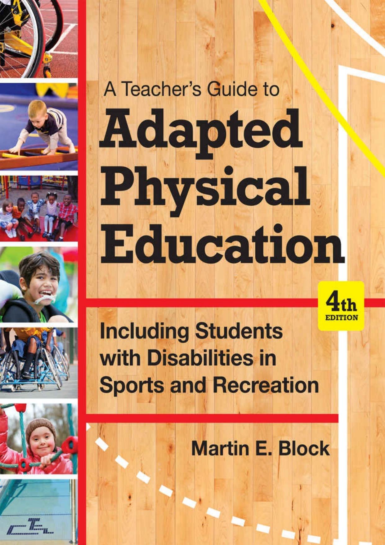 A Teacher's Guide to Adapted Physical Education: Including Students With Disabilities in Sports and Recreation, Fourth Edition