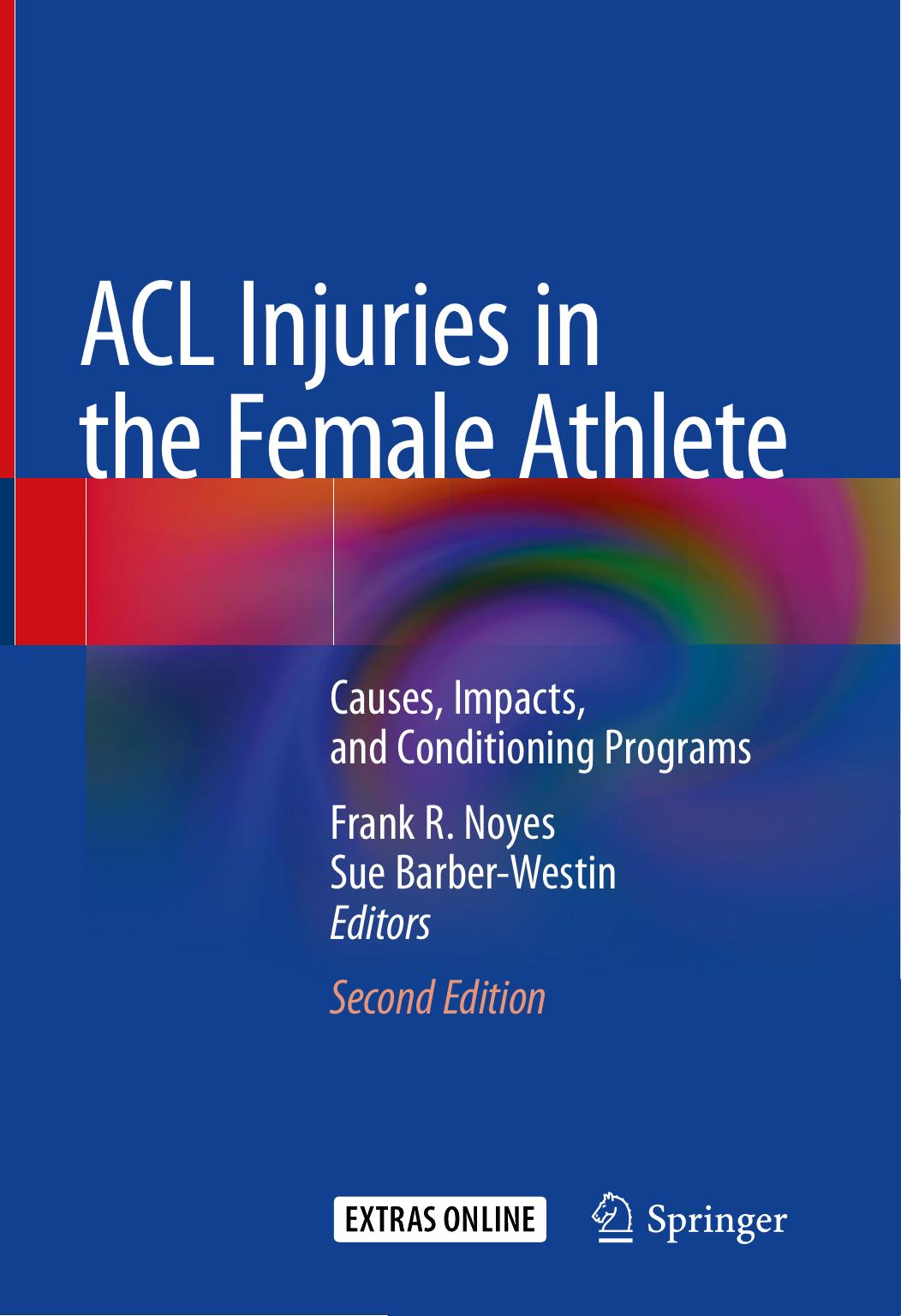 ACL Injuries in the Female Athlete- Causes, Impacts, and Conditioning Programs 2018