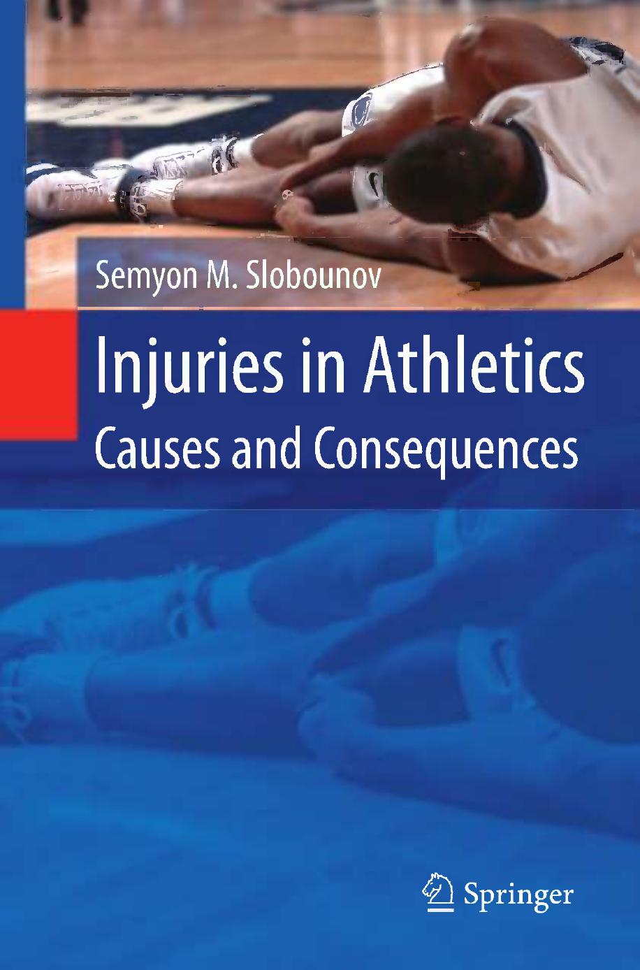 Injuries in Athletics  Causes and Consequences 2008