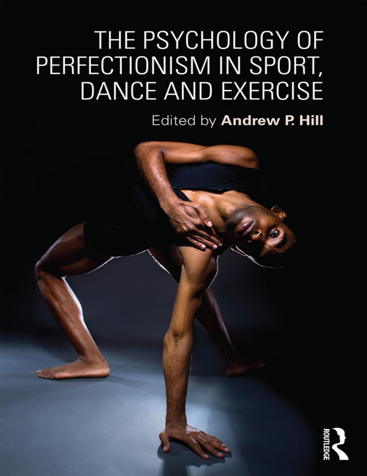 The Psychology of Perfectionism in Sport, Dance and Exercise - PDFDrive.com