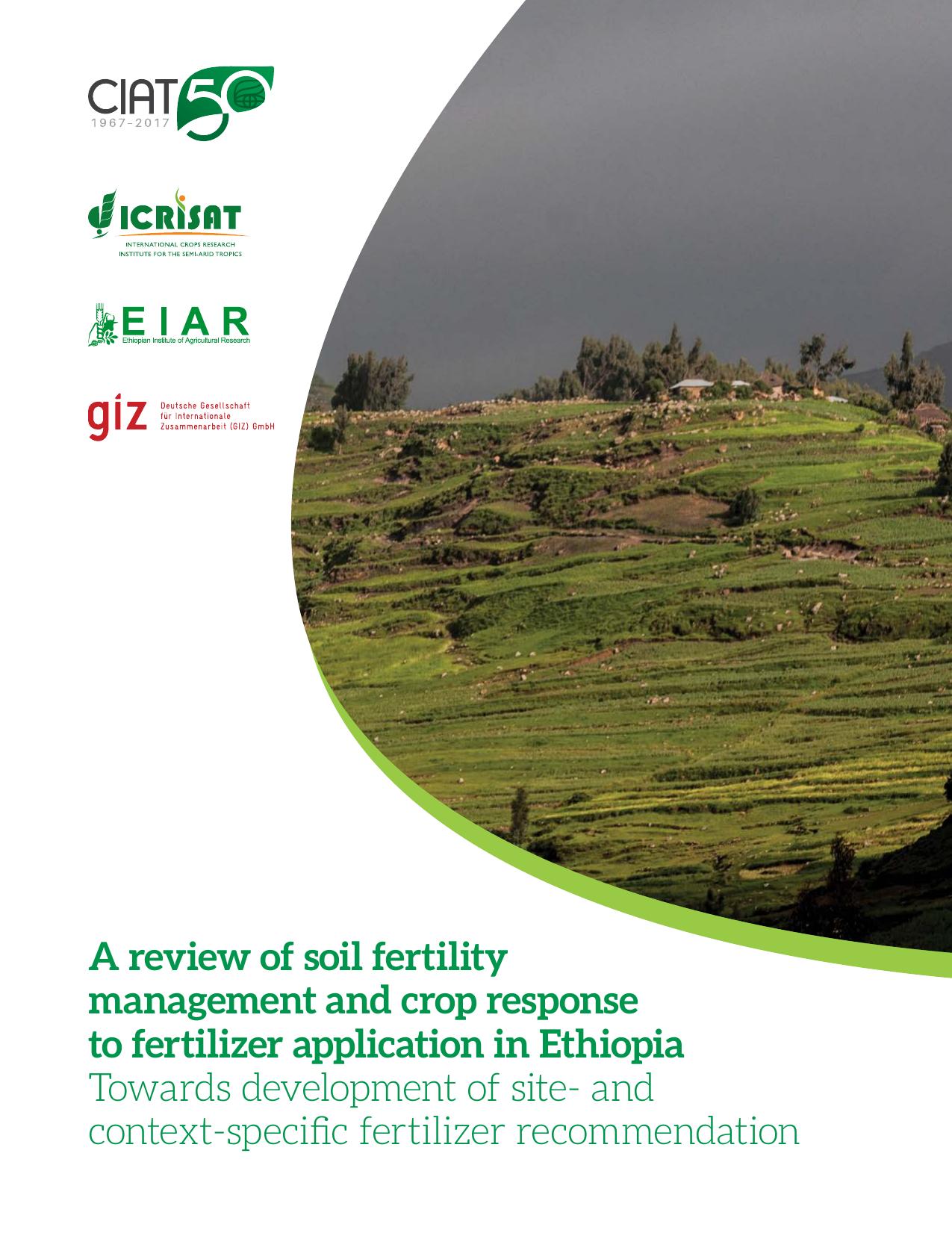 A review of soil fertility management and crop response to fertilizer application in Ethiopia Towards 2017