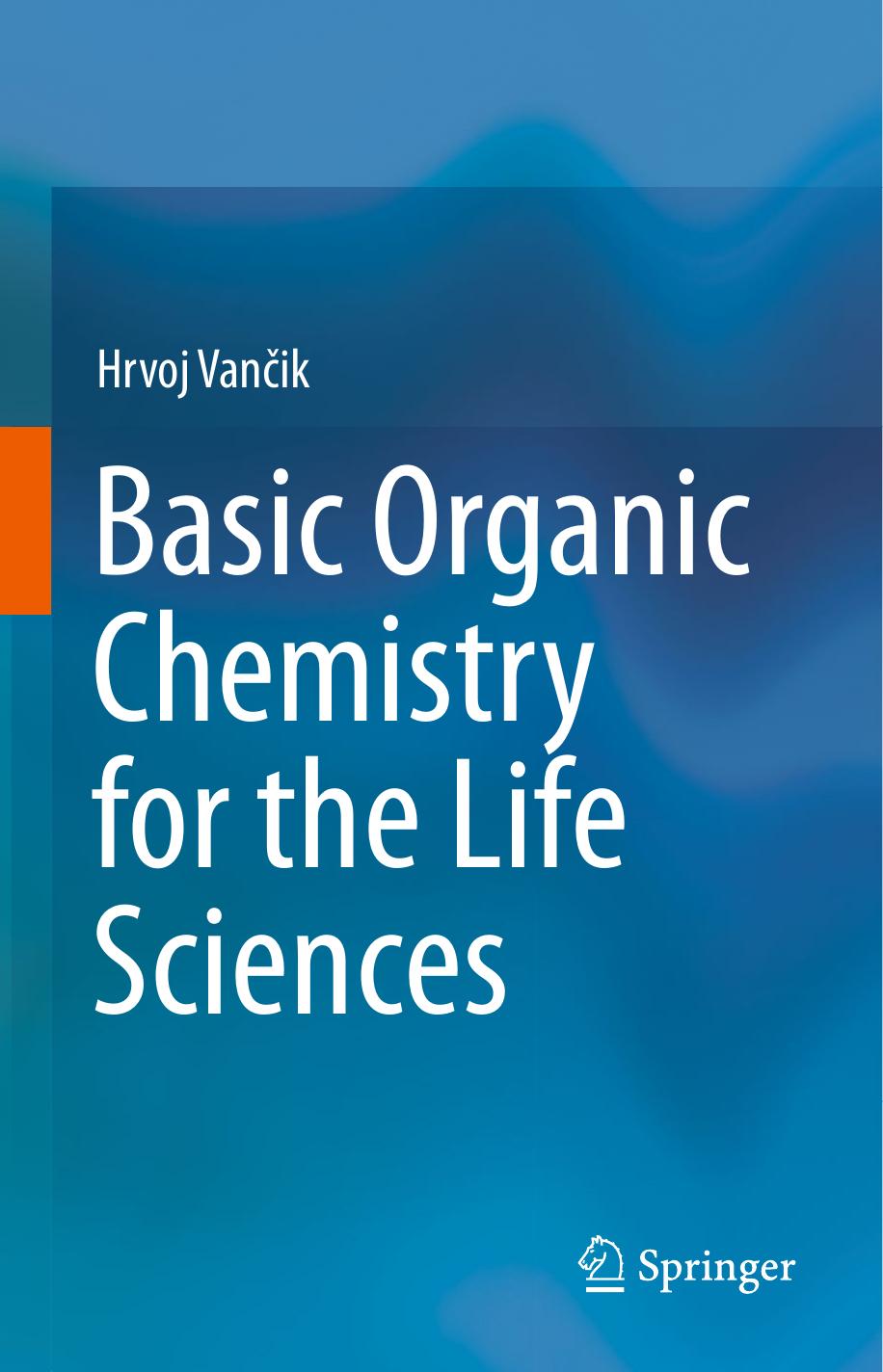 Basic Organic Chemistry for the Life Sciences 2014