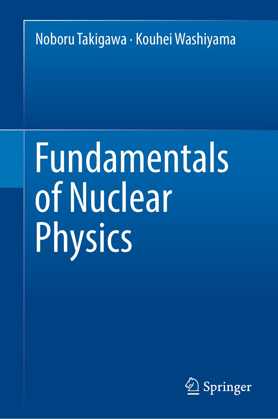 Fundamentals of nuclear physics  Fundamentals of nuclear physics (1) 2017