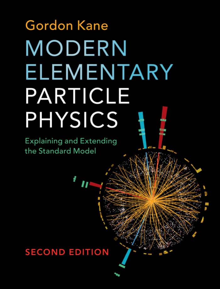 Modern Elementary Particle Physics, Second Edition