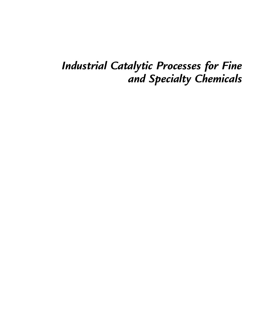 Industrial Catalytic Processes for Fine and Specialty Chemicals 2016