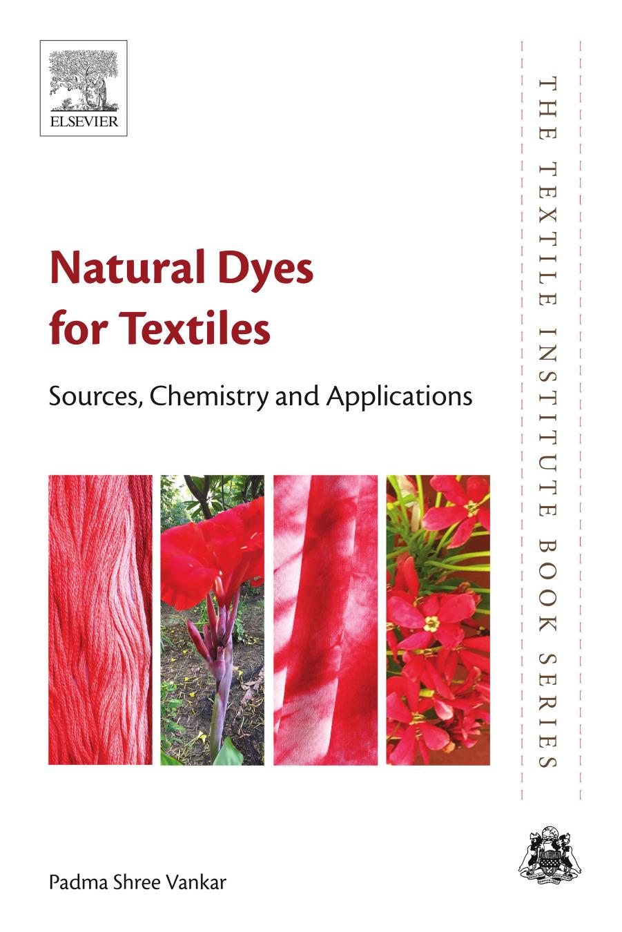 Natural Dyes for Textiles: Sources, Chemistry and Applications