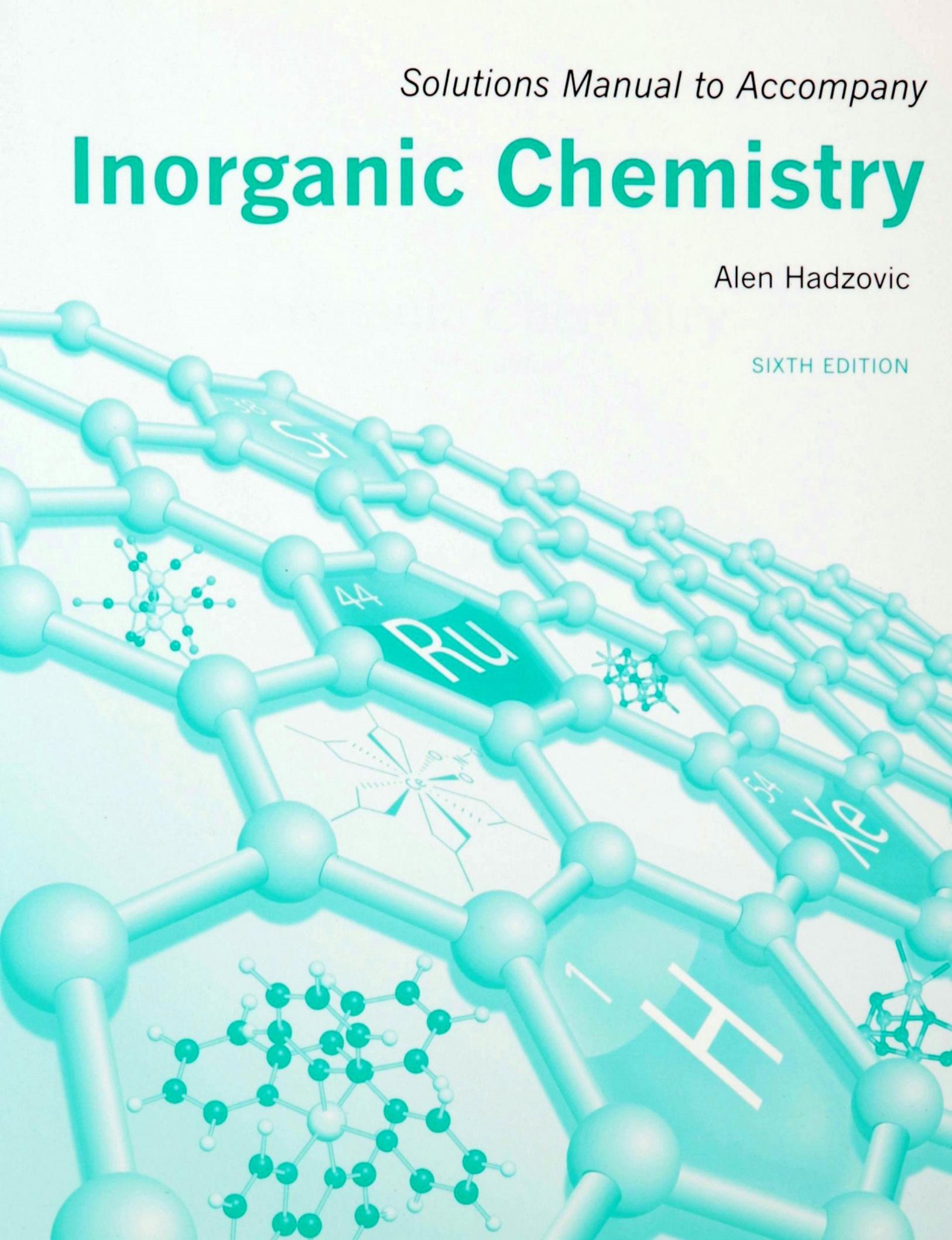 Solutions Manual for Inorganic Chemistry [Shriver’s Inorganic Chemistry, 6e]
