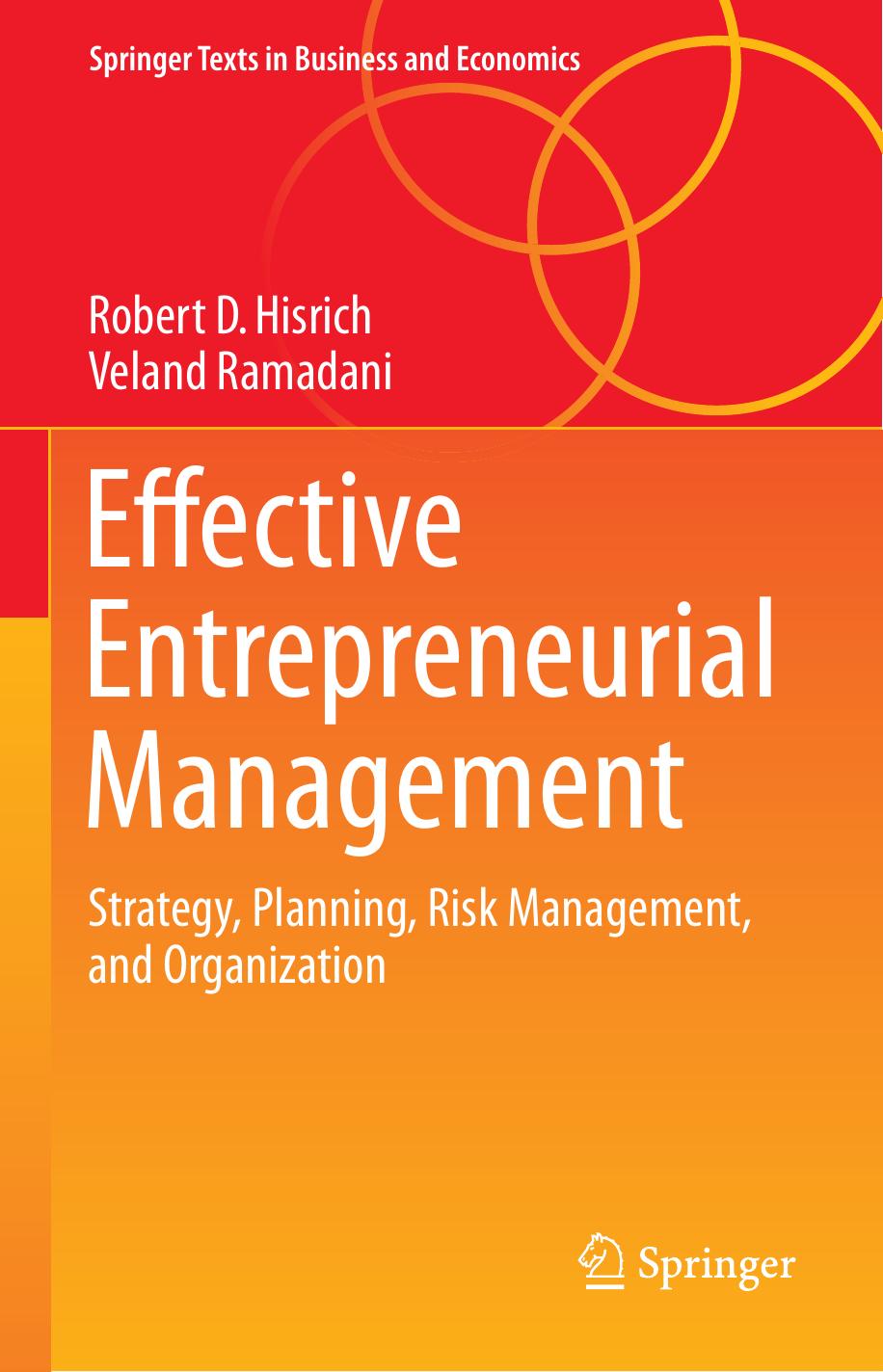 Effective Entrepreneurial Management Strategy, Planning, Risk Management, and Organization  2017