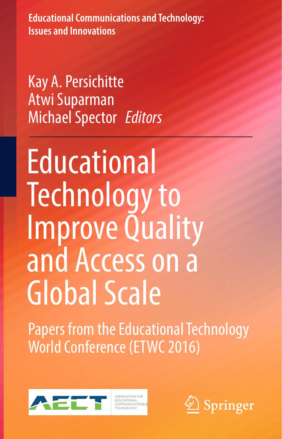 Educational Technology to Improve Quality and Access on a Global Scale Papers from the Educational Technology World Conference  2018