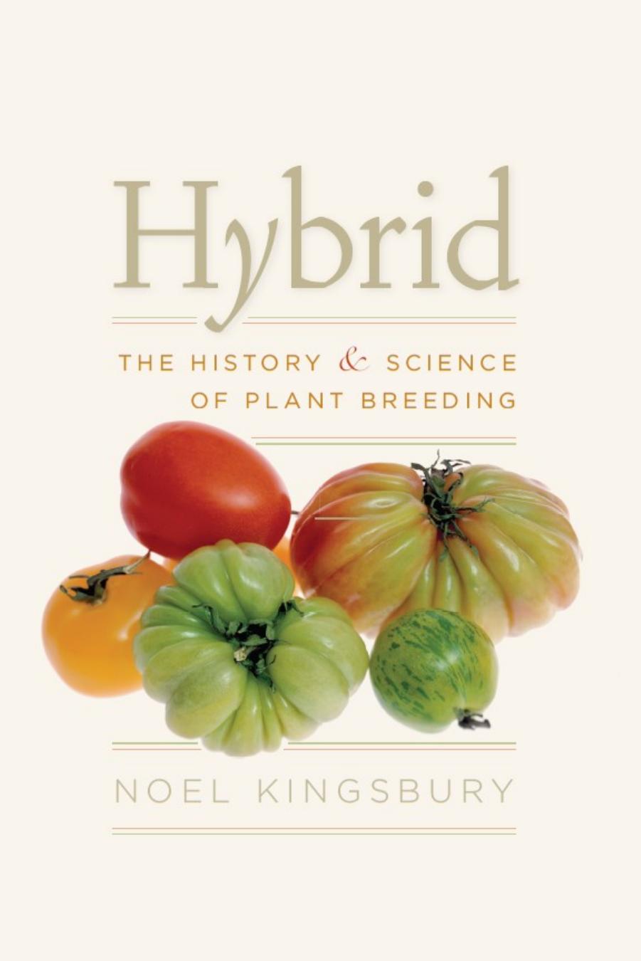 Hybrid: The History and Science of Plant Breeding
