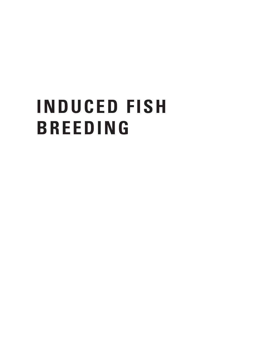 Induced Fish Breeding. A Practical Guide for Hatcheries 2017