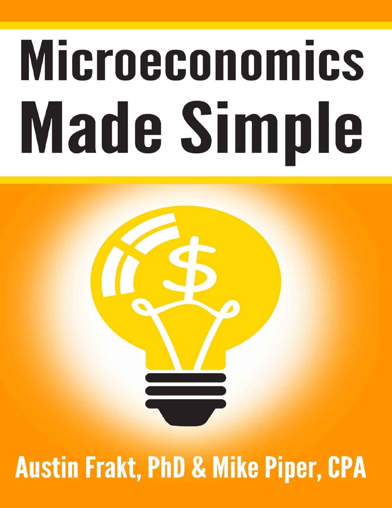 Microeconomics Made Simple: Basic Microeconomic Principles Explained in 100 Pages or Less - PDFDrive.com