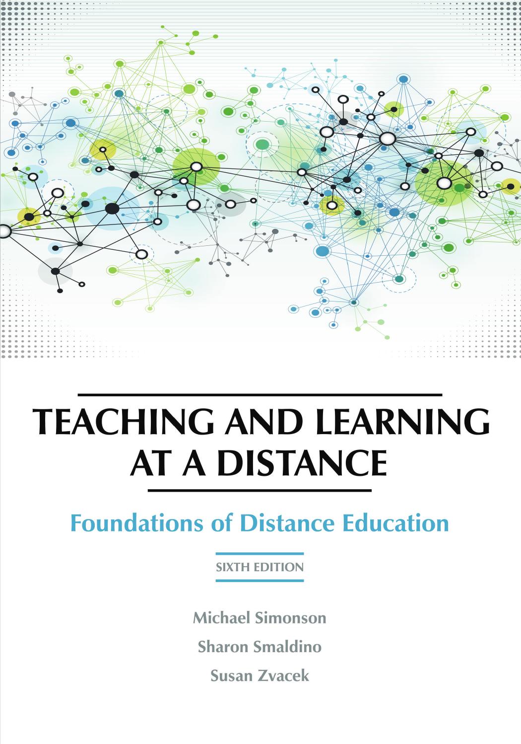 Teaching and Learning at a Distance: Foundations of Distance Education, 6th Edition