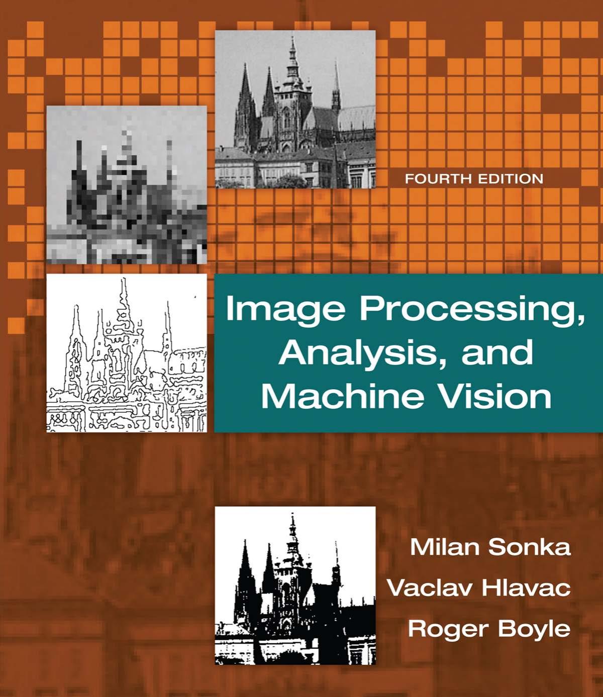 Image Processing, Analysis, and Machine Vision, 4th ed.