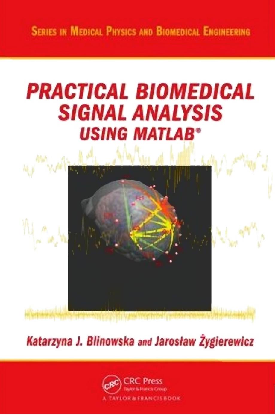 Practical Biomedical Signal Analysis Using MATLAB