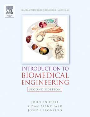 Introduction to Biomedical Engineering -2nd ed 2005