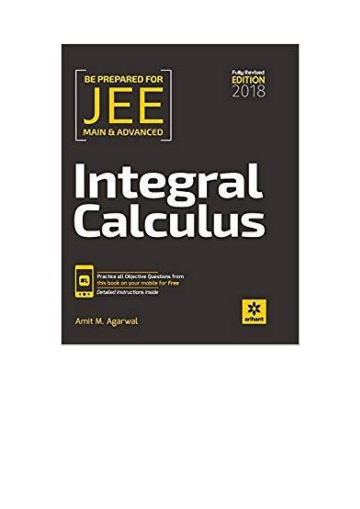Amit M Agarwal Integral Calculus IIT JEE Main Advanced Fully Revised Edition for IITJEE Arihant Meerut 2018