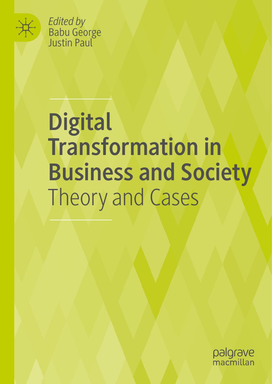 Digital Transformation in Business and Society Theory and Cases by Babu George, Justin Paul 2020