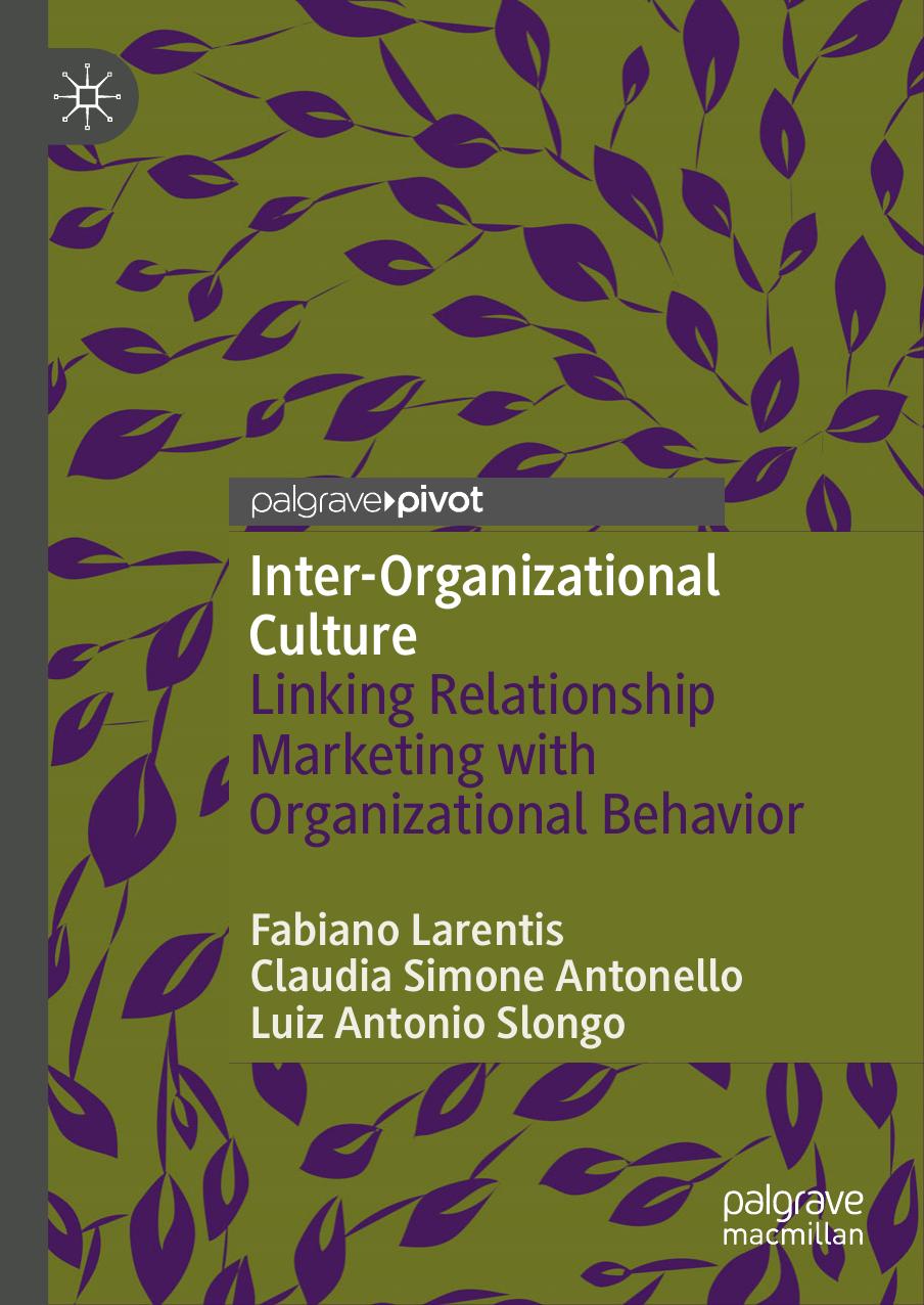 Inter-Organizational Culture  Linking Relationship Marketing with Organizational Behavior  2019