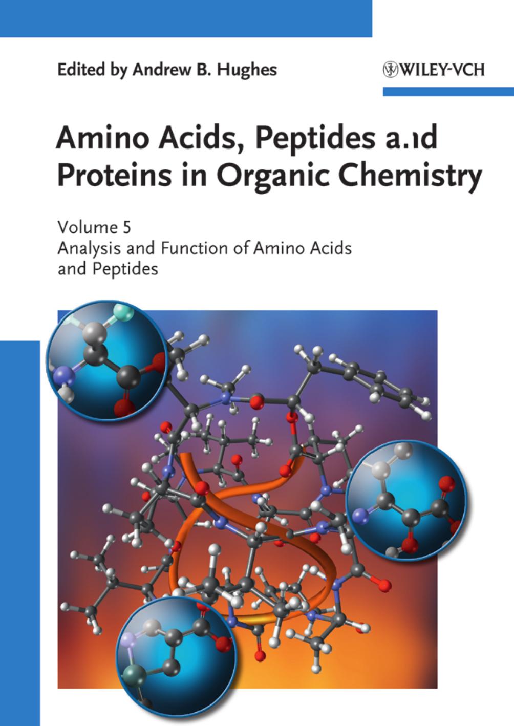Amino Acids, Peptides and Proteins in Organic Chemistry: Volume 5 - Analysis and Function of Amino Acids and Peptides