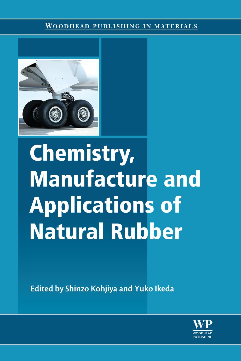 Chemistry, Manufacture and Applications of Natural Rubber