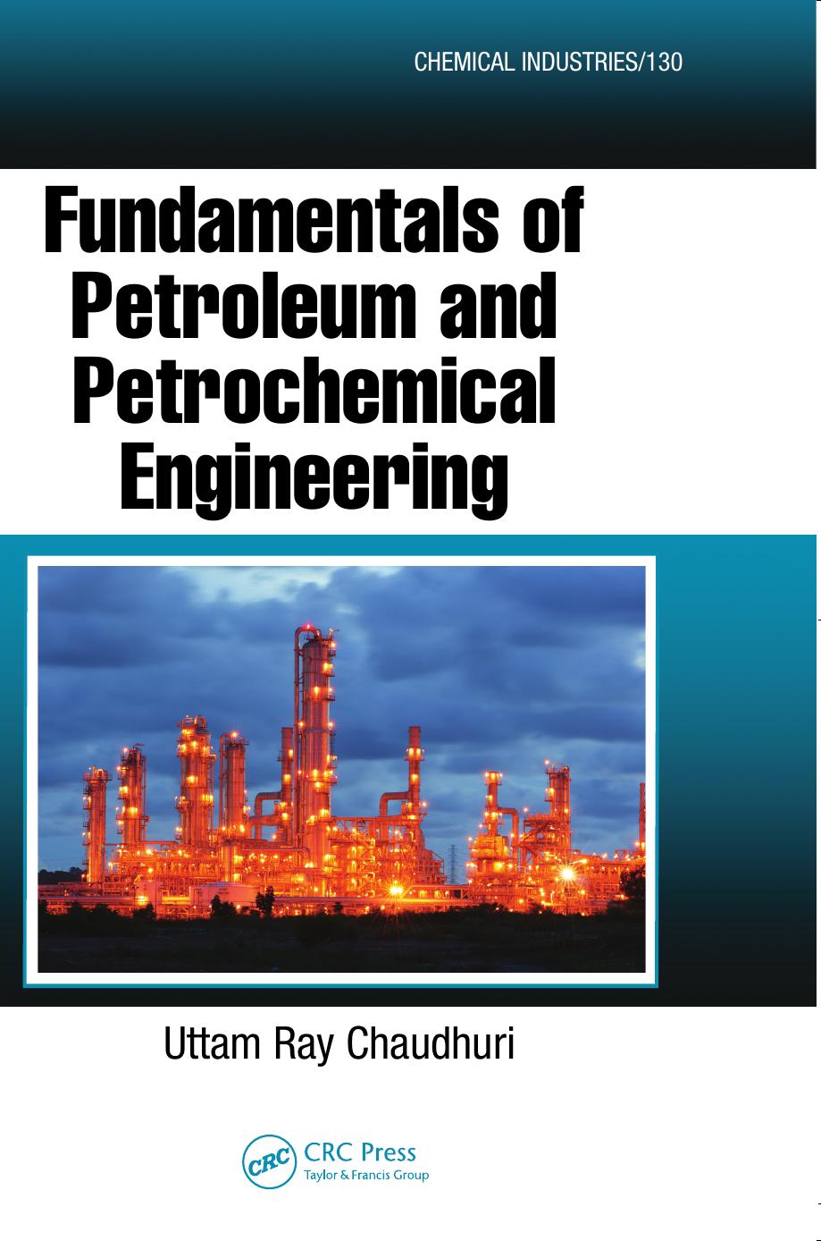 Fundamentals Of Petroleum And Petrochemical Engineering