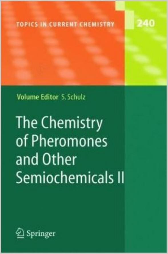 The Chemistry of Pheromones and Other Semiochemicals 2005