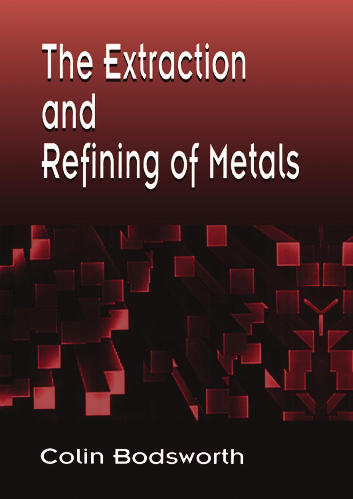 The Extraction and Refining of Metals