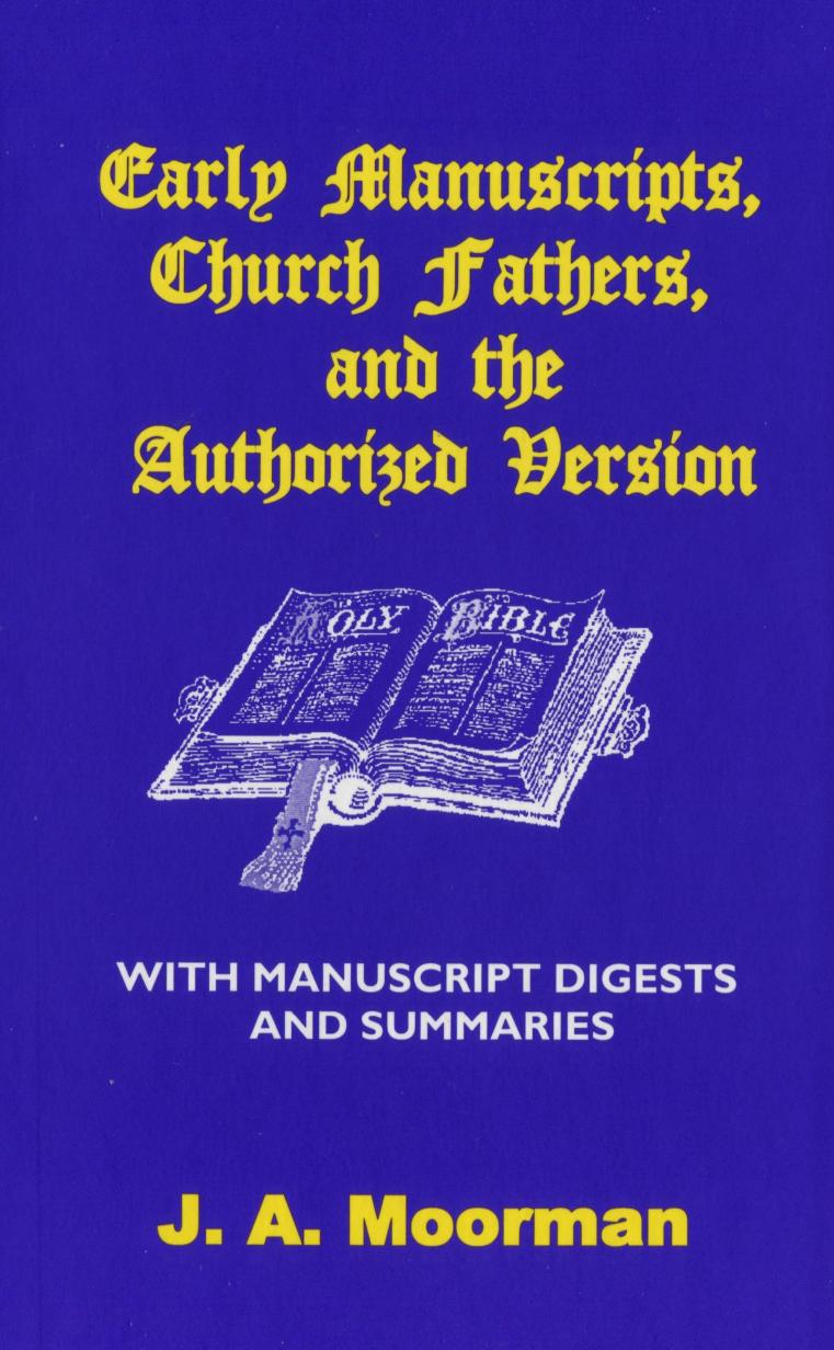 Early Manuscripts, Church Fathers, and the Authorized VersioN 2005