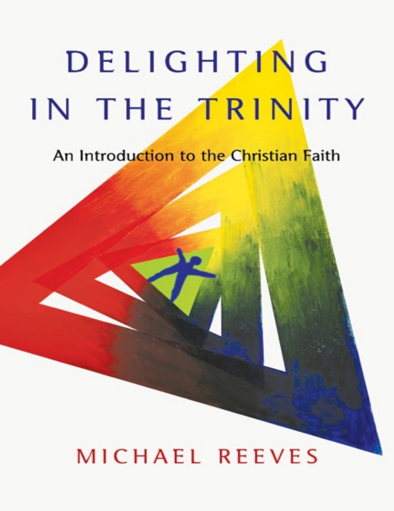 Delighting in the Trinity: An Introduction to the Christian Faith - PDFDrive.com