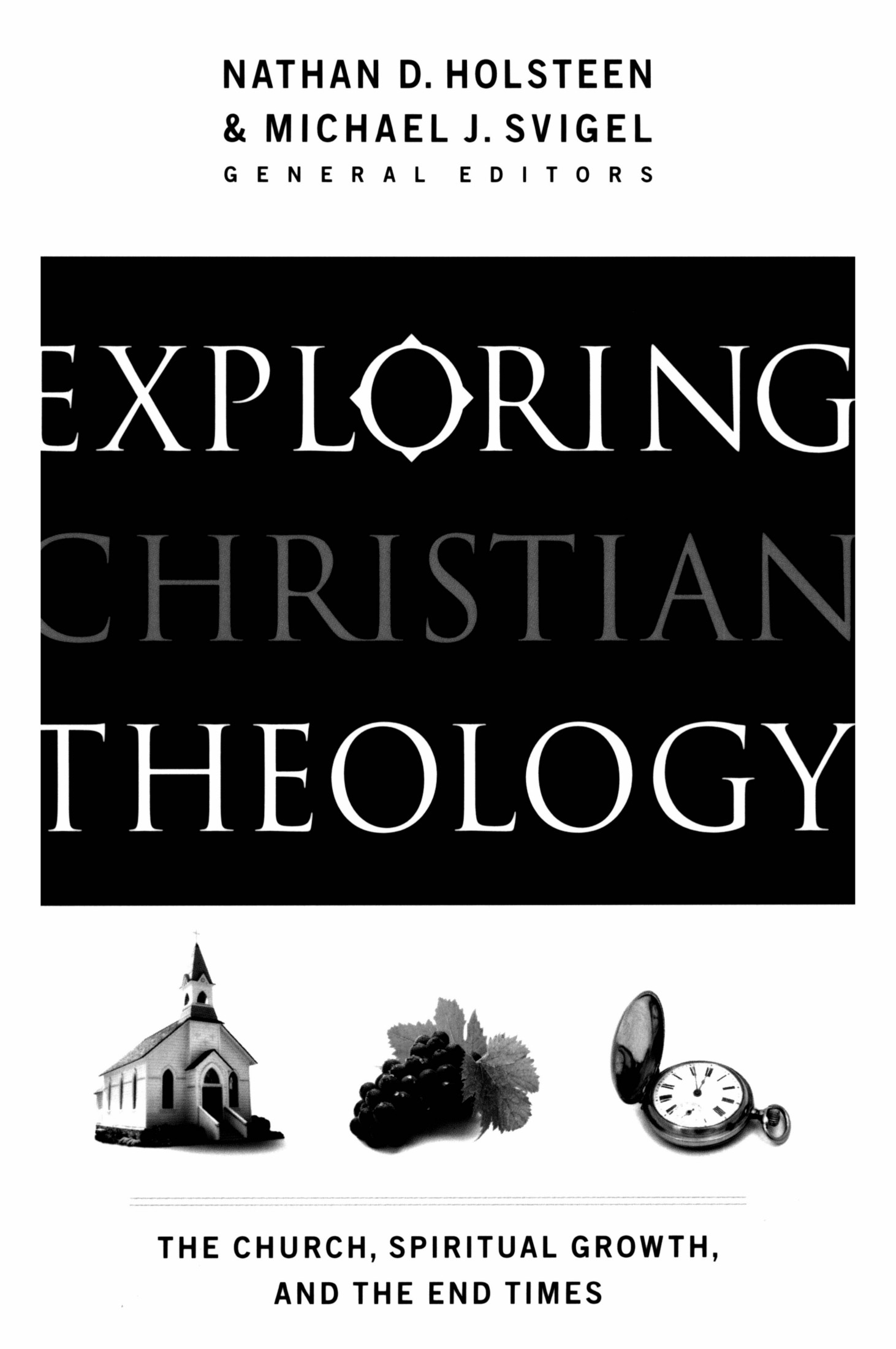 Exploring Christian Theology The Church, Spiritual Growth, and the End Times ( PDFDrive )
