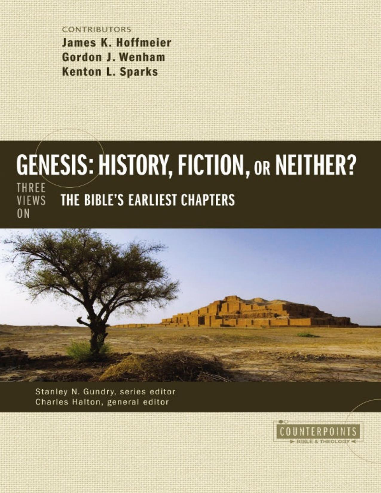 Genesis : history, fiction, or neither : three views on the Bible\'s earliest chapters - PDFDrive.com