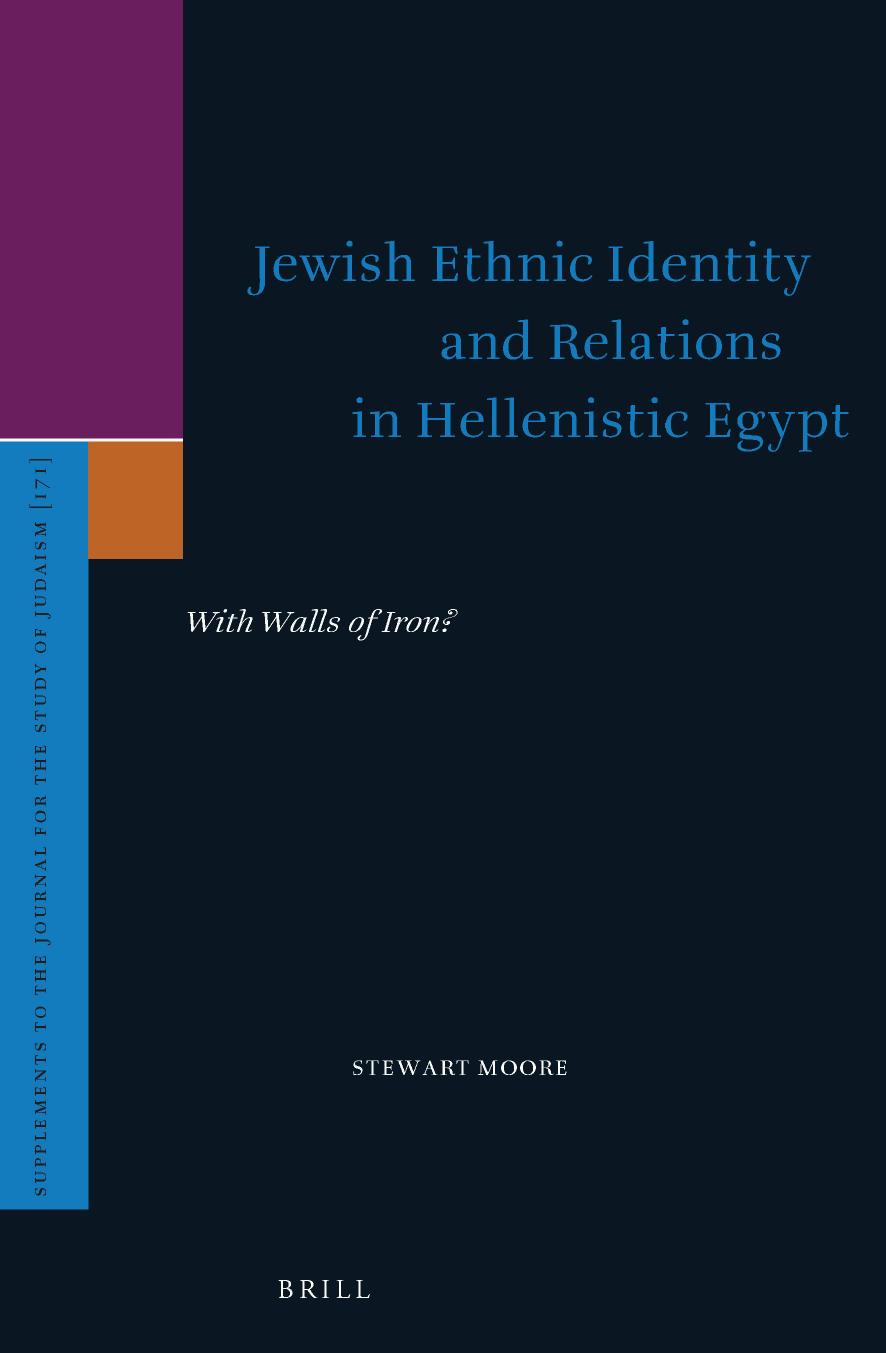 Jewish Ethnic Identity and Relations in Hellenistic Egypt With Walls of Iron 2018
